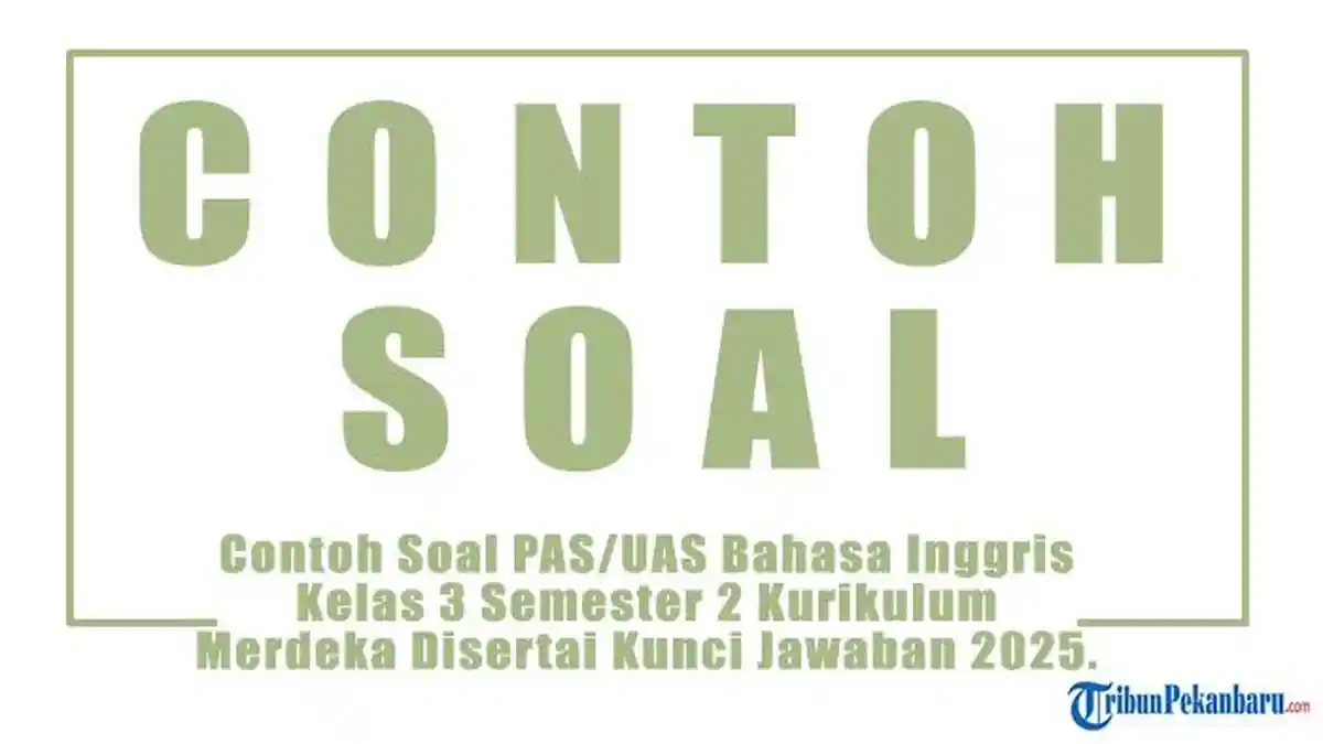 Kumpulan Soal Bahasa Inggris Kelas 3 SD MI Semester 2 Kurikulum Merdeka Kumpulan Soal Bahasa Inggris Kelas 3 SD MI Semester 2 Kurikulum Merdeka
