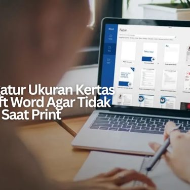 7 Cara Agar Word Tidak Berubah Saat Diprint ke Komputer Lain, Terbukti Ampuh