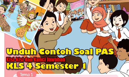 Download Soal K13 PAS UAS SD MI Kelas 4 Semester 1 Tema 1 Revisi 2017 Download Soal K13 PAS UAS SD MI Kelas 4 Semester 1 Tema 1 Revisi 2017