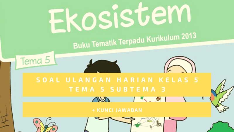 Rahasia Juara ASEAN Cup 2026 dan Bocoran soal tematik kelas 5 tema 5 subtema 3